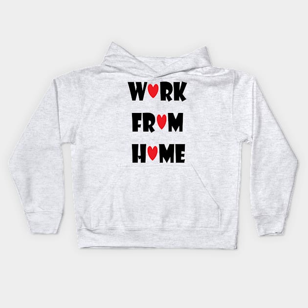 Work From Home Kids Hoodie by muntingslayer